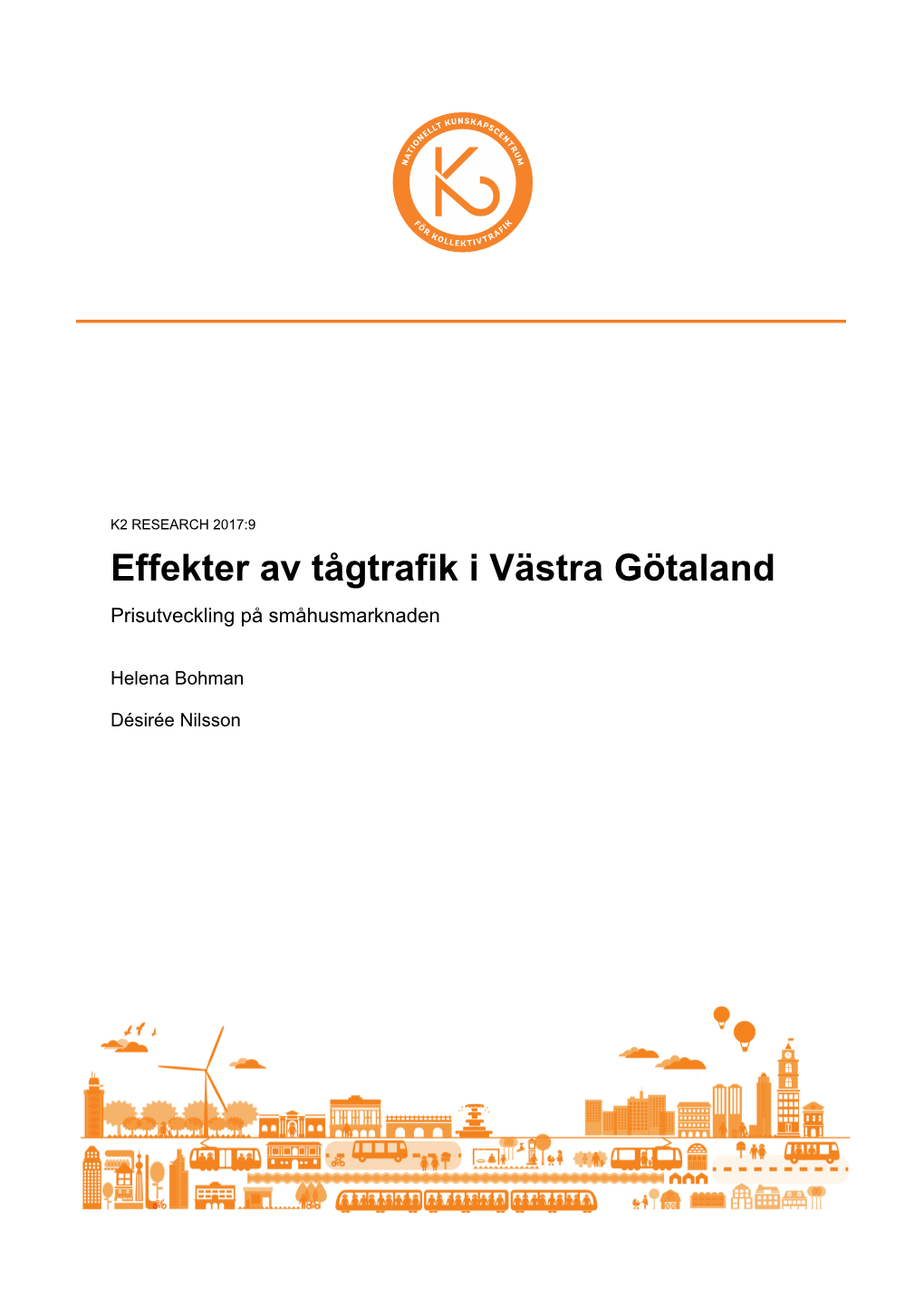 Effekter Av Tågtrafik I Västra Götaland Prisutveckling På Småhusmarknaden