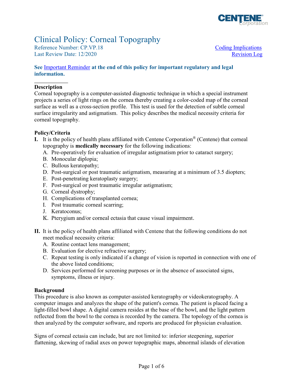 Corneal Topography Reference Number: CP.VP.18 Coding Implications Last Review Date: 12/2020 Revision Log