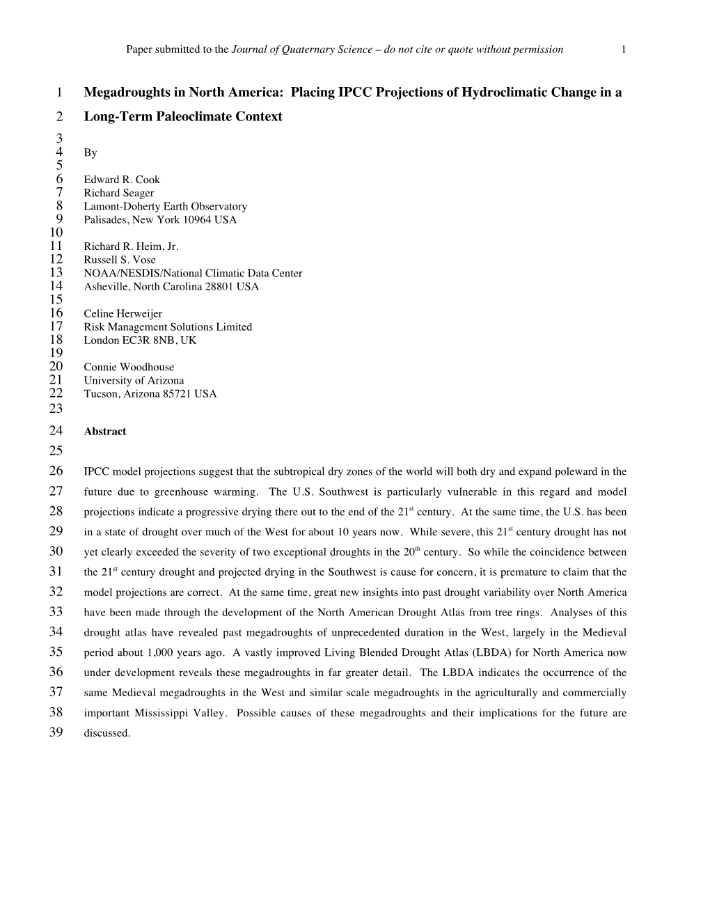 Megadroughts in North America: Placing IPCC Projections of Hydroclimatic Change in a 2 Long-Term Paleoclimate Context 3 4 by 5 6 Edward R