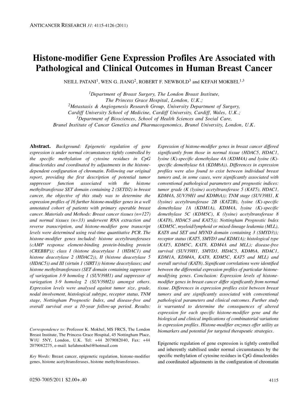 Histone-Modifier Gene Expression Profiles Are Associated with Pathological and Clinical Outcomes in Human Breast Cancer NEILL PATANI 1, WEN G