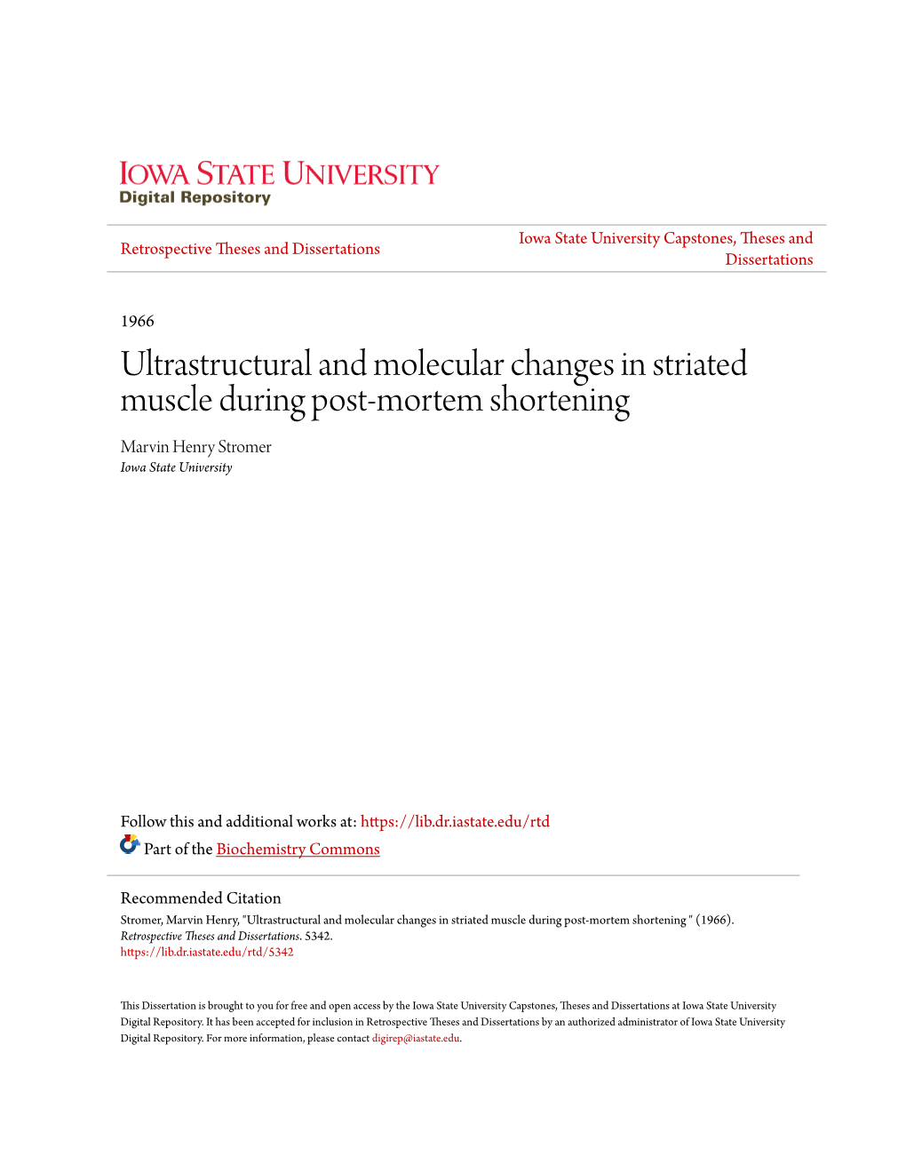 Ultrastructural and Molecular Changes in Striated Muscle During Post-Mortem Shortening Marvin Henry Stromer Iowa State University