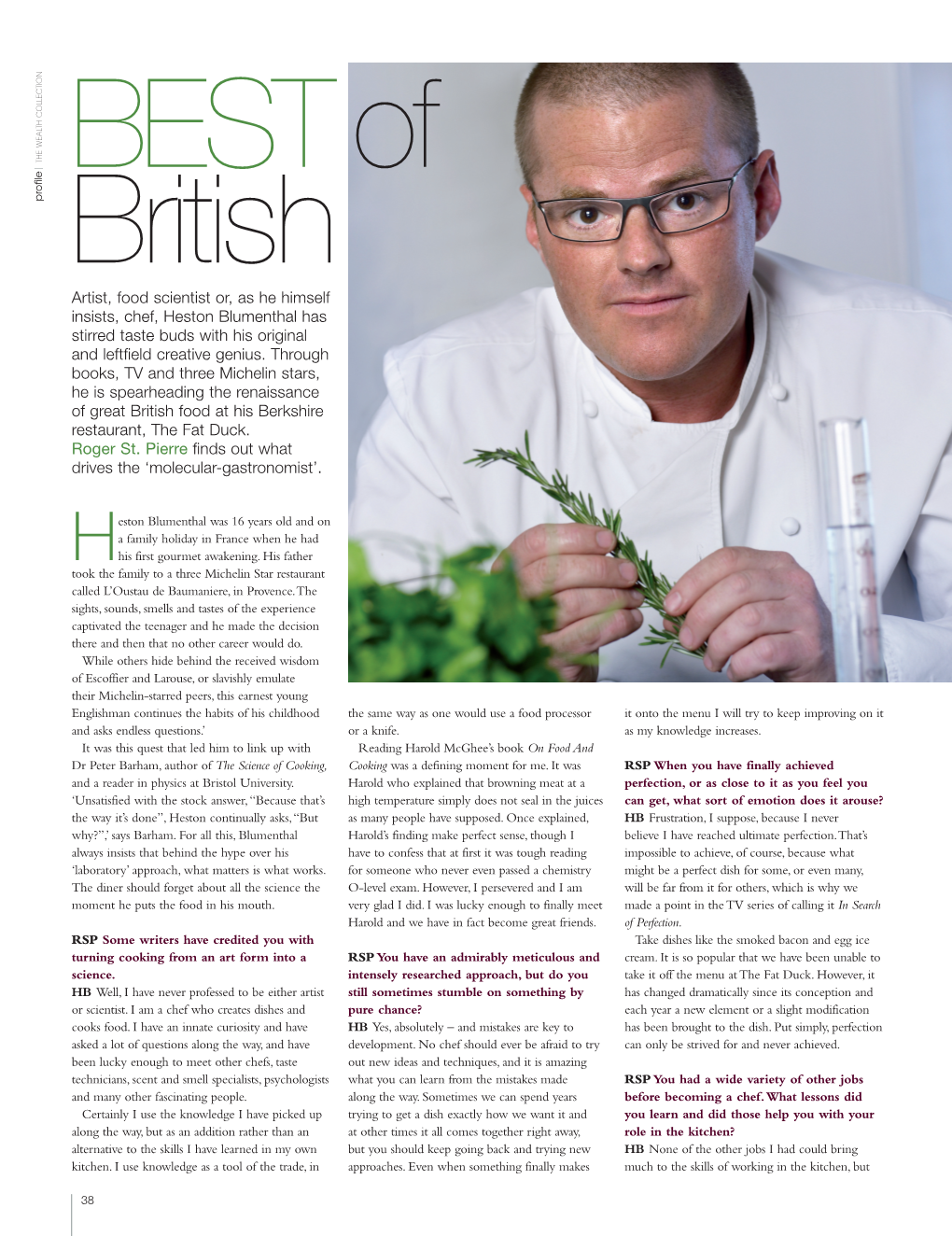 Artist, Food Scientist Or, As He Himself Insists, Chef, Heston Blumenthal