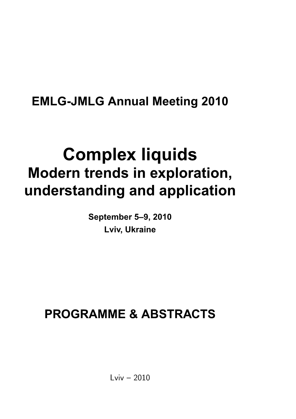 Complex Liquids Modern Trends in Exploration, Understanding and Application