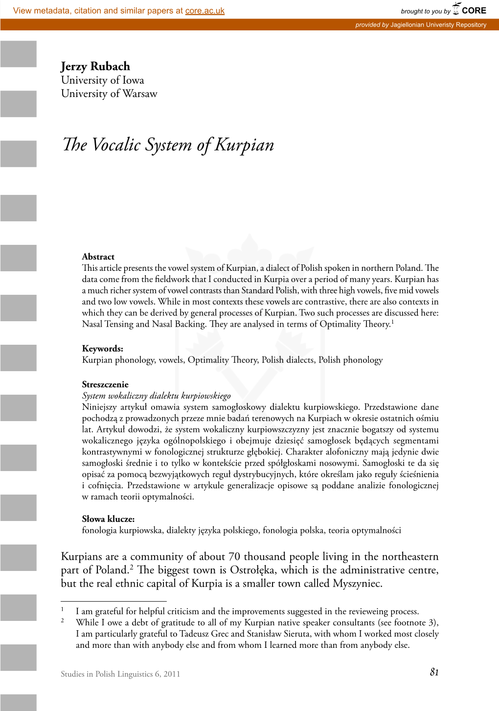 The Vocalic System of Kurpian Can Be Characterized As Follows