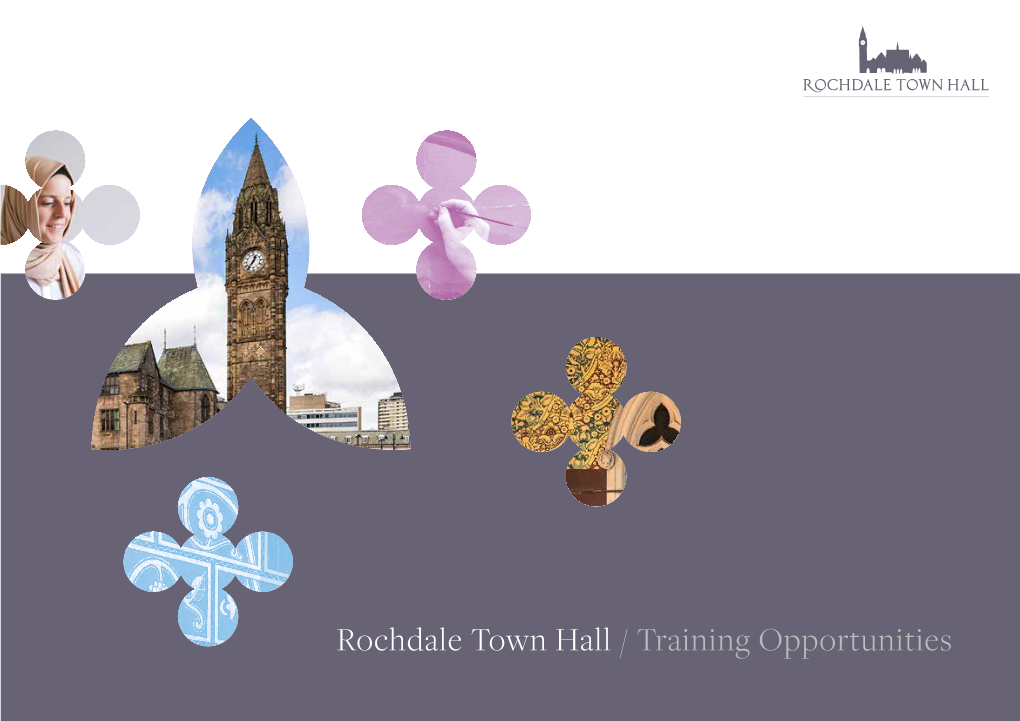 Rochdale Town Hall / Training Opportunities ROCHDALE TOWN HALL