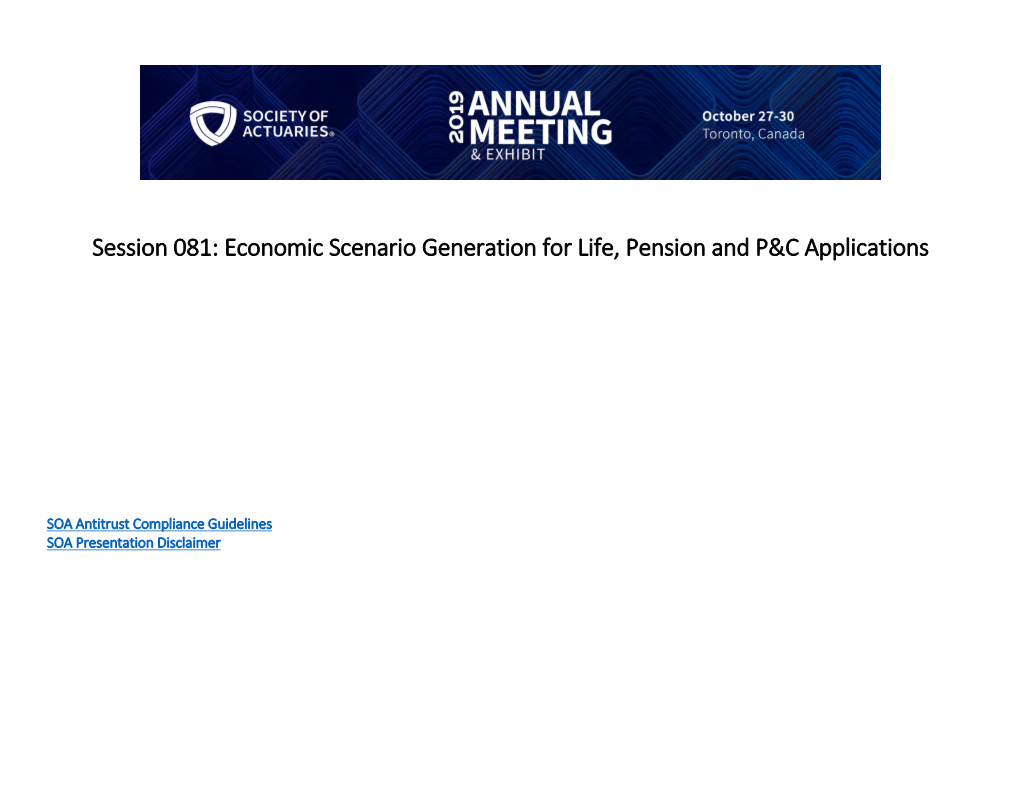 Session 081: Economic Scenario Generation for Life, Pension and P&C Applications