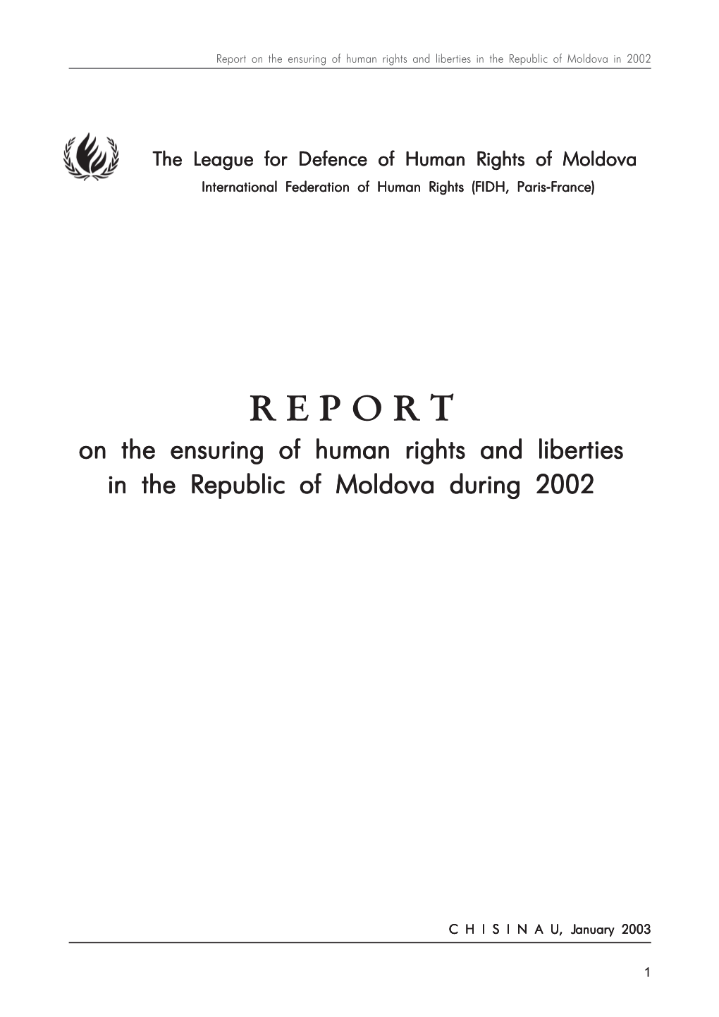 Report on the Ensuring of Human Rights and Liberties in the Republic of Moldova in 2002