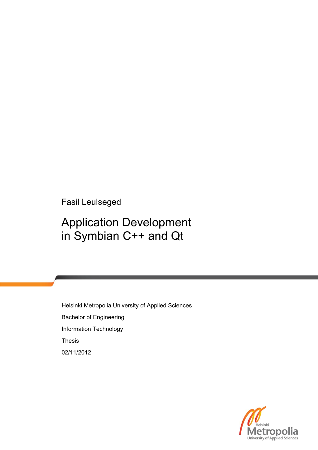 Application Development in Symbian C++ and Qt
