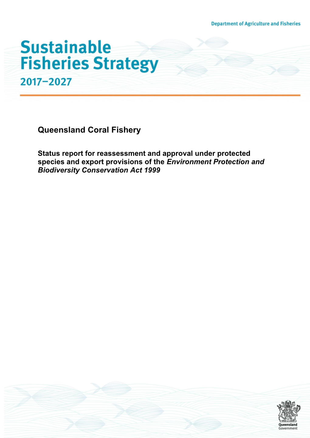 Sustainable Fisheries Strategy 2017-2027 Queensland Coral Fishery