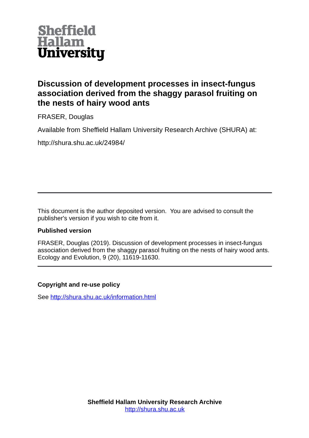 Discussion of Development Processes in Insect‐Fungus Association Derived from the Shaggy Parasol Fruiting on the Nests of Hairy Wood Ants