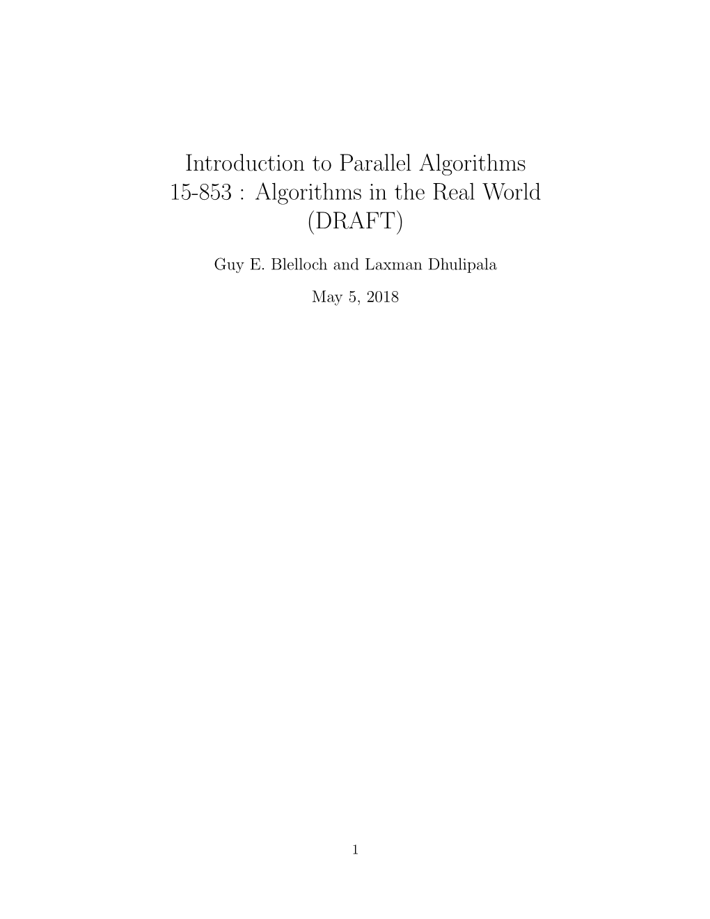 Introduction to Parallel Algorithms 15-853 : Algorithms in the Real World (DRAFT)