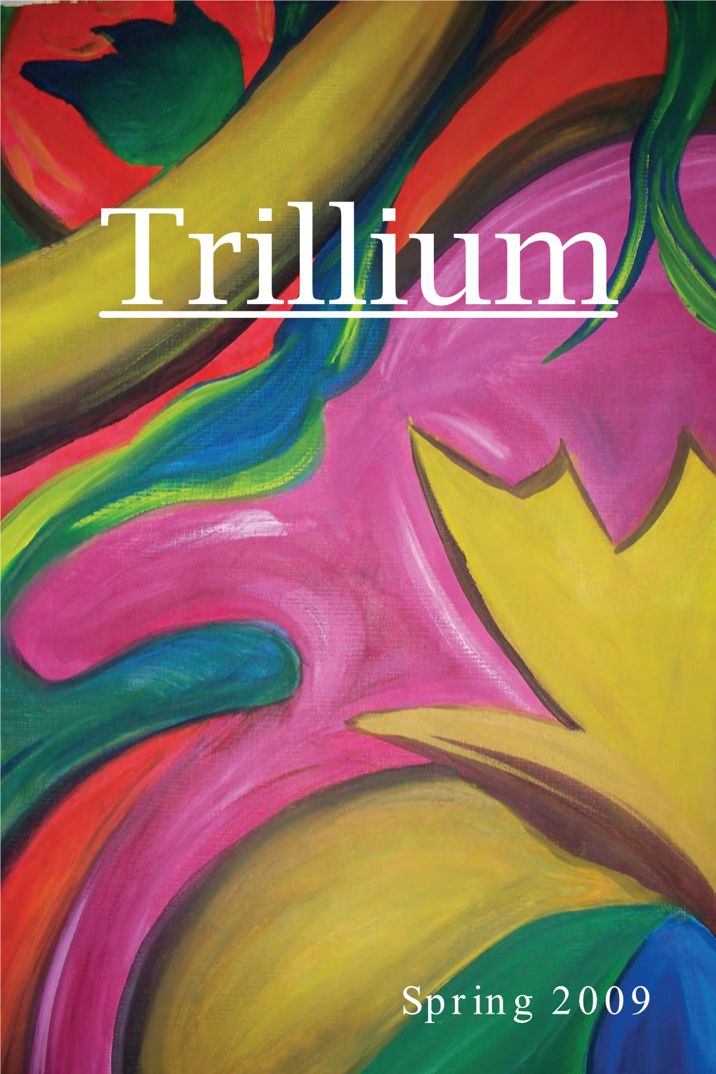 2009 Trillium Is Dedicated to Dr