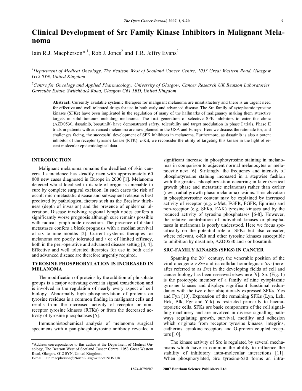 Clinical Development of Src Family Kinase Inhibitors in Malignant Mela- Noma Iain R.J