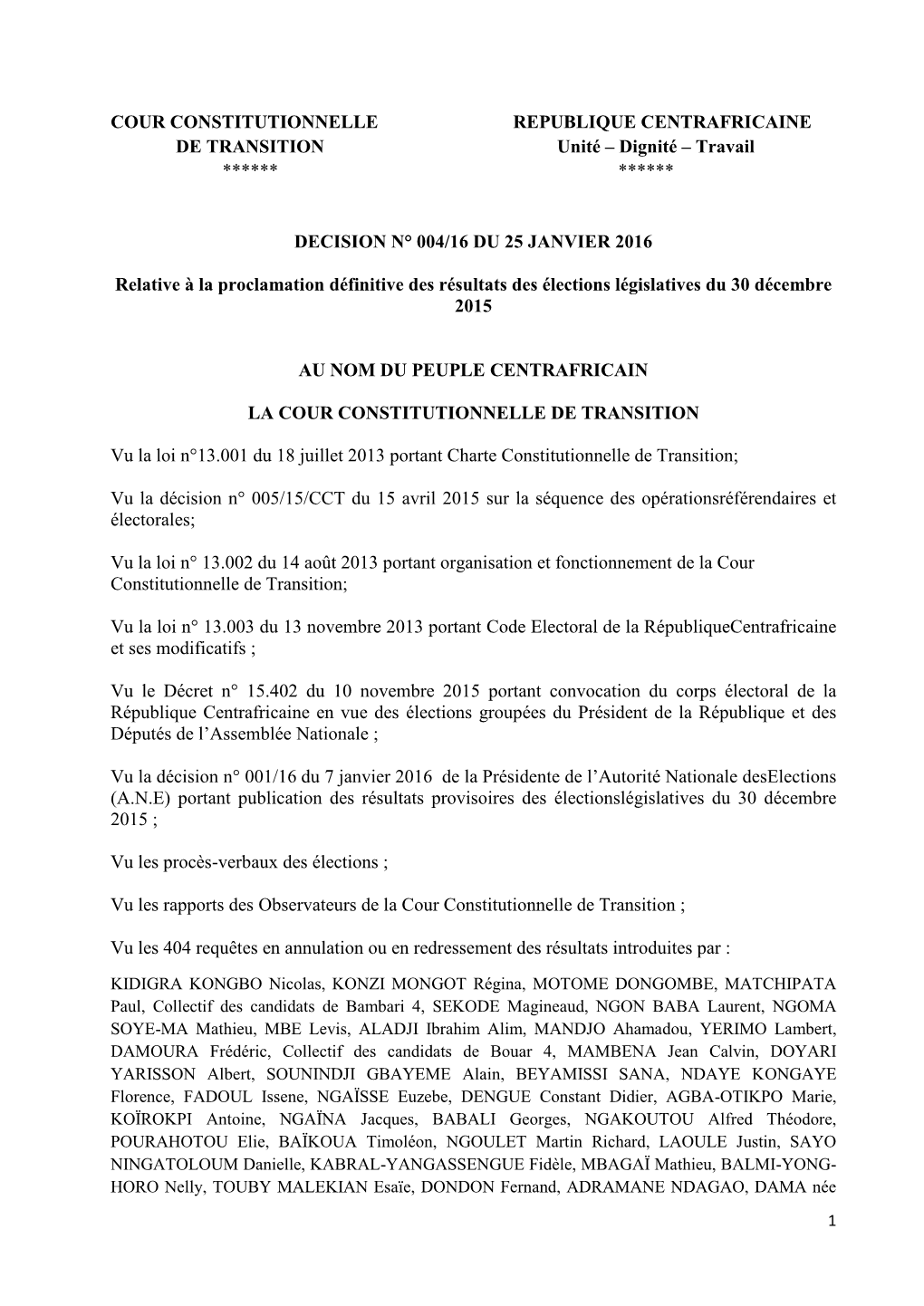 COUR CONSTITUTIONNELLE REPUBLIQUE CENTRAFRICAINE DE TRANSITION Unité – Dignité – Travail ****** ****** DECISIO