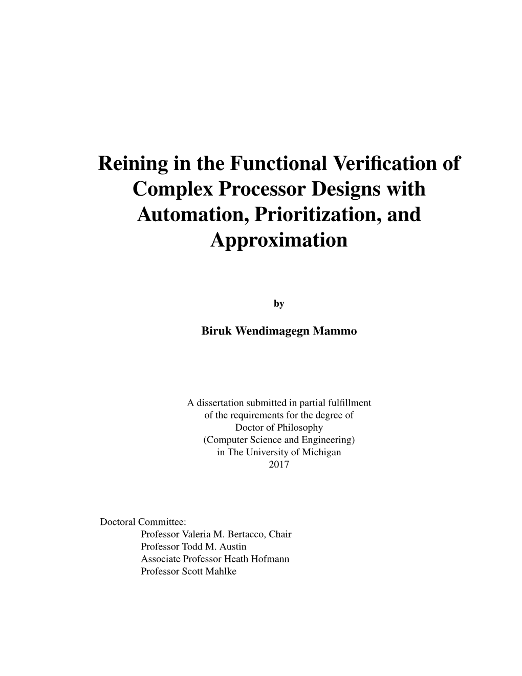 Reining in the Functional Verification of Complex Processor Designs with Automation, Prioritization, and Approximation