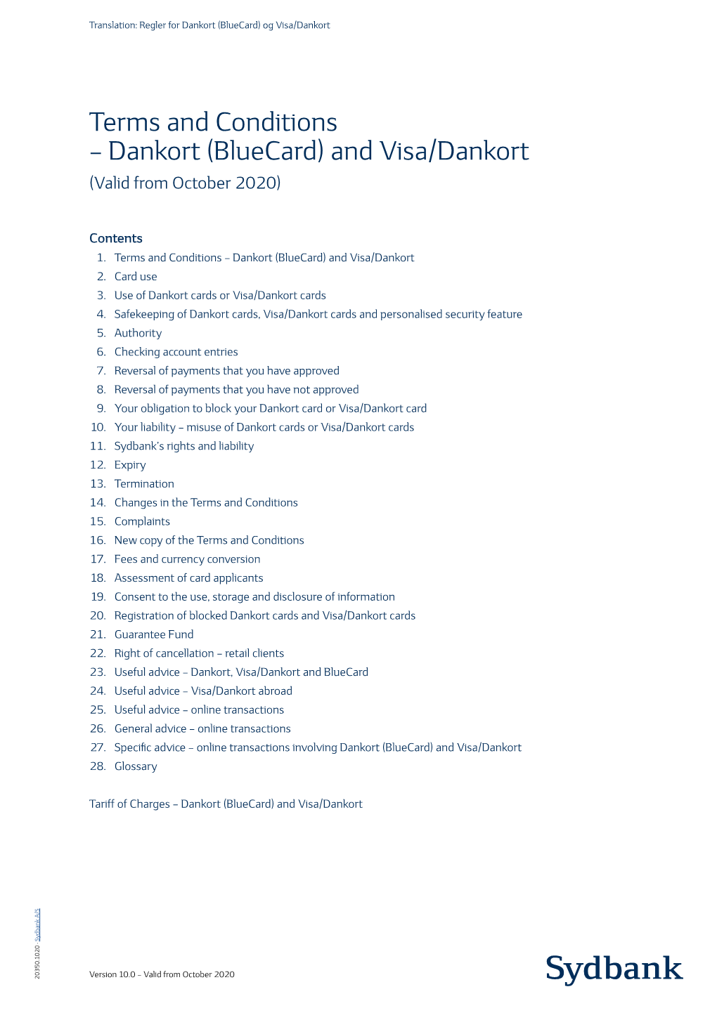 And Visa/Dankort (Valid from October 2020)