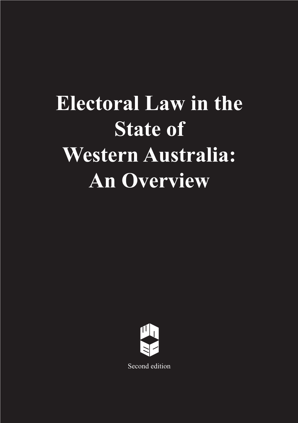 Electoral Law in the State of Western Australia: an Overview