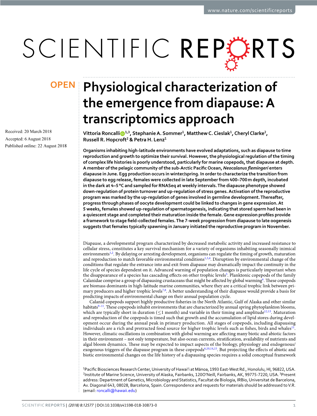 Physiological Characterization of the Emergence from Diapause: a Transcriptomics Approach Received: 20 March 2018 Vittoria Roncalli 1,3, Stephanie A