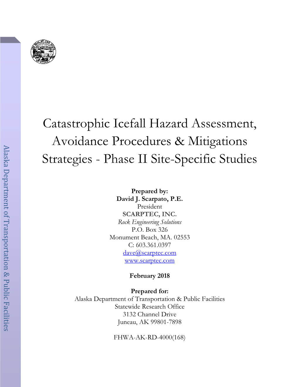 Catastrophic Icefall Hazard Assessment, Avoidance Procedures & Mitigations Strategies- Z763170000 Phase II – Site Specific Studies FHWA-40000(168) 6