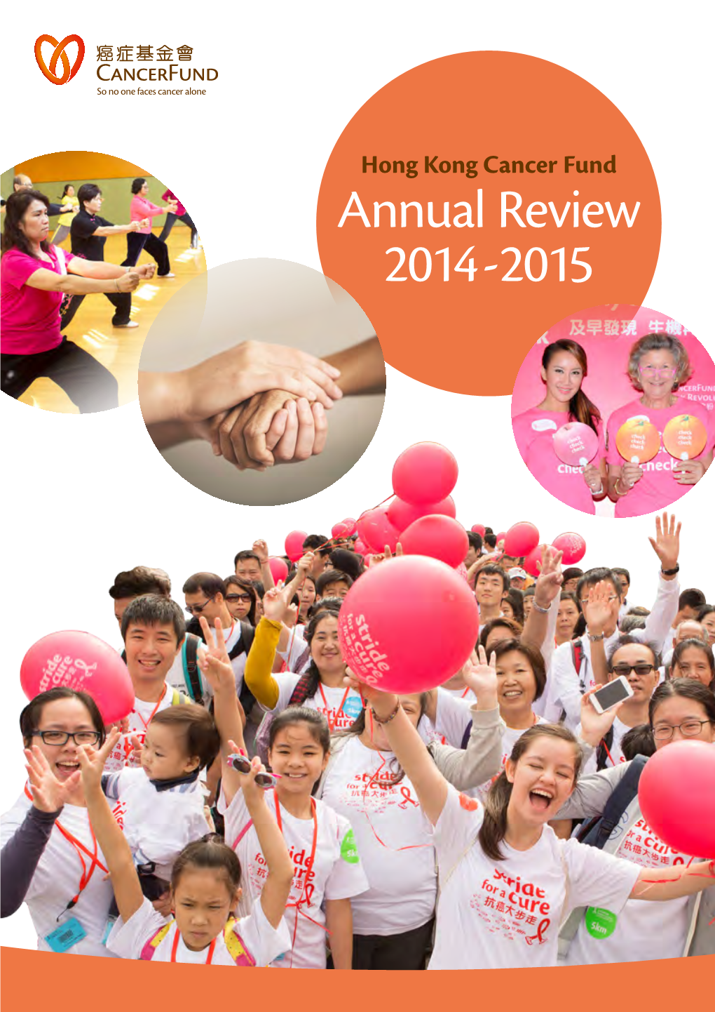 Hong Kong Cancer Fund Annual Review 2014-2015 Message from Our Founder & CEO