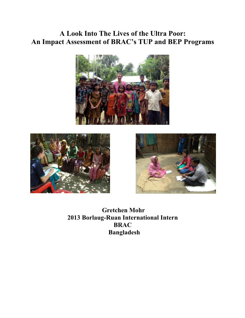 A Look Into the Lives of the Ultra Poor: an Impact Assessment of BRAC's TUP and BEP Programs