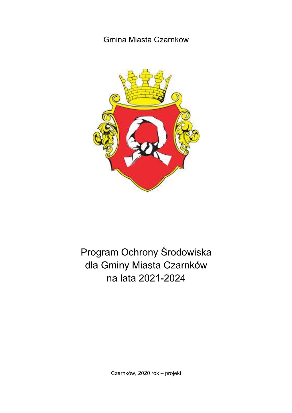 Program Ochrony Środowiska Dla Gminy Miasta Czarnków Na Lata 2021-2024