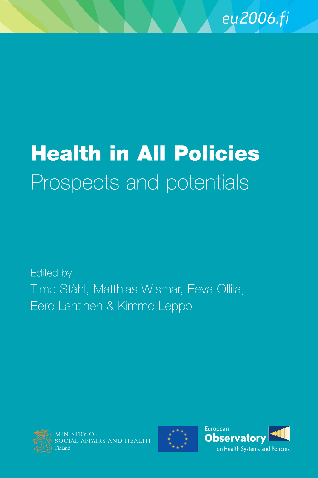 Health in All Policies Prospects and Potentials