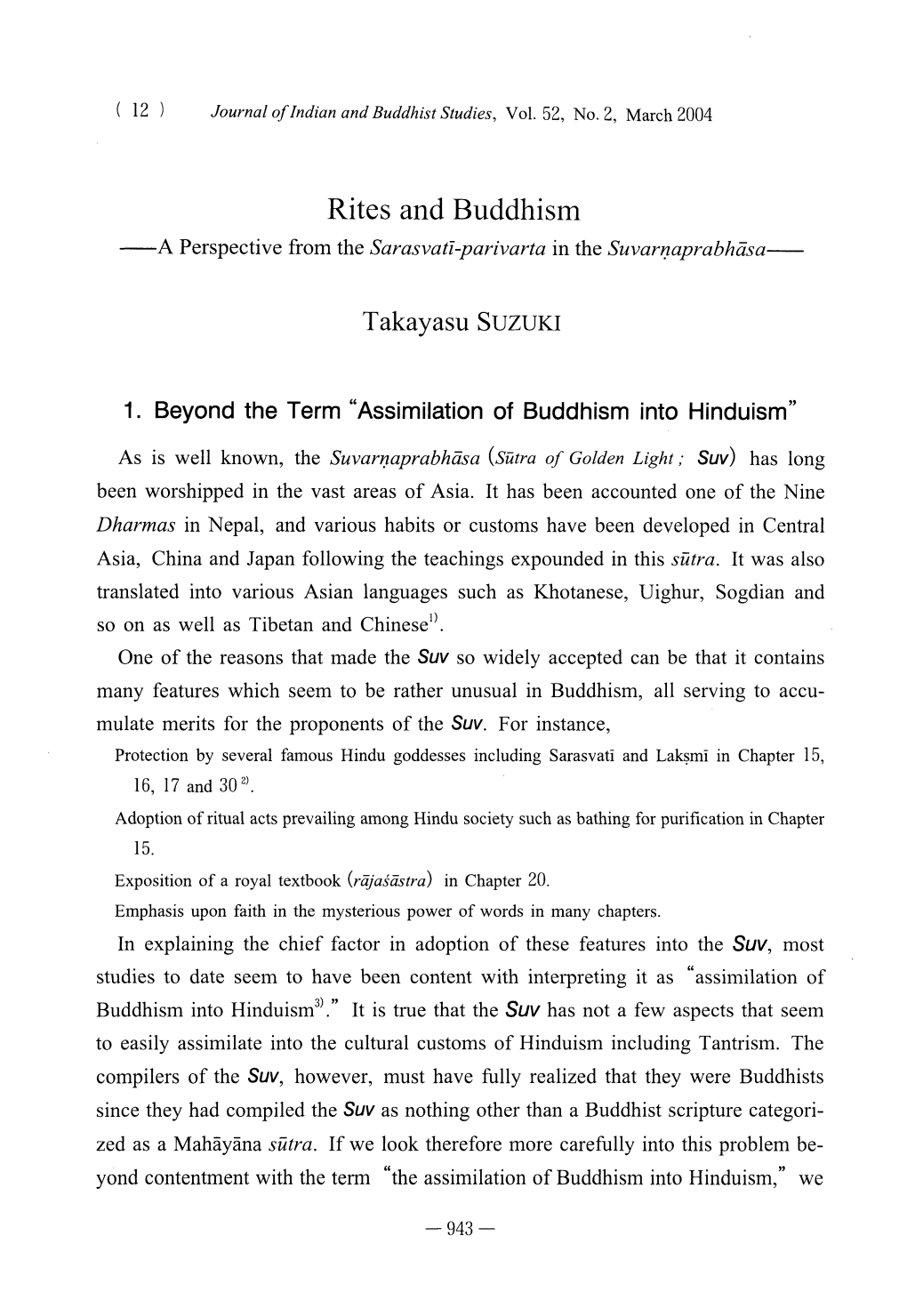 Rites and Buddhism As Is Well Known, the Suvarnaprabhasa (Sutra of Golden Light ; Suv)