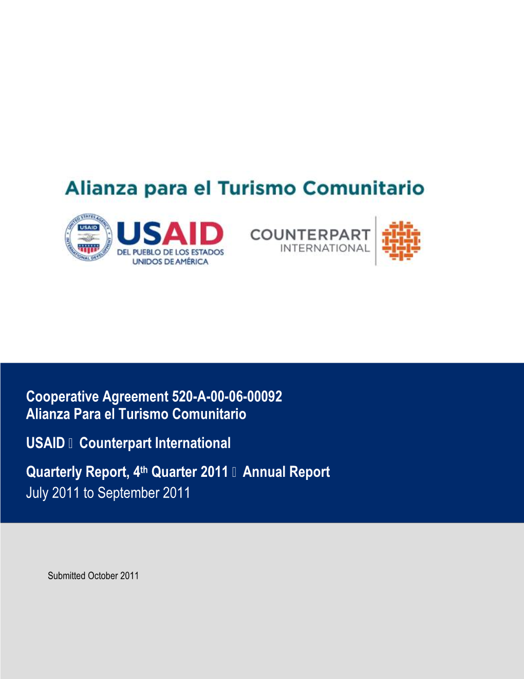 Cooperative Agreement 520-A-00-06-00092 Alianza Para El Turismo Comunitario USAID – Counterpart International Quarterly Report