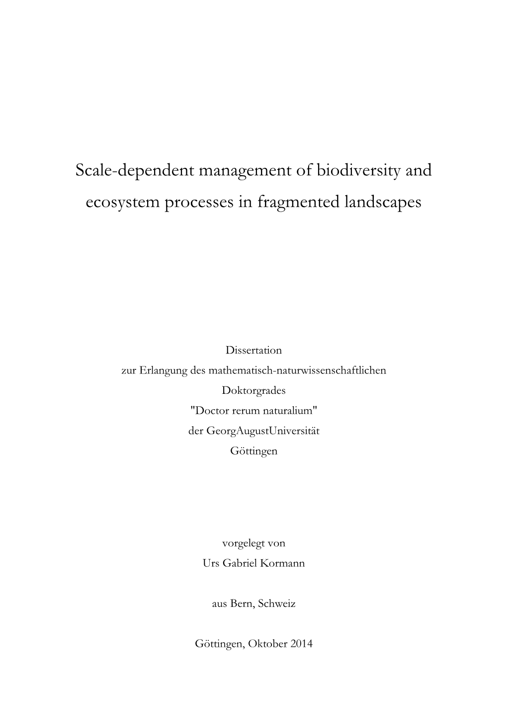 Scale-Dependent Management of Biodiversity and Ecosystem Processes in Fragmented Landscapes