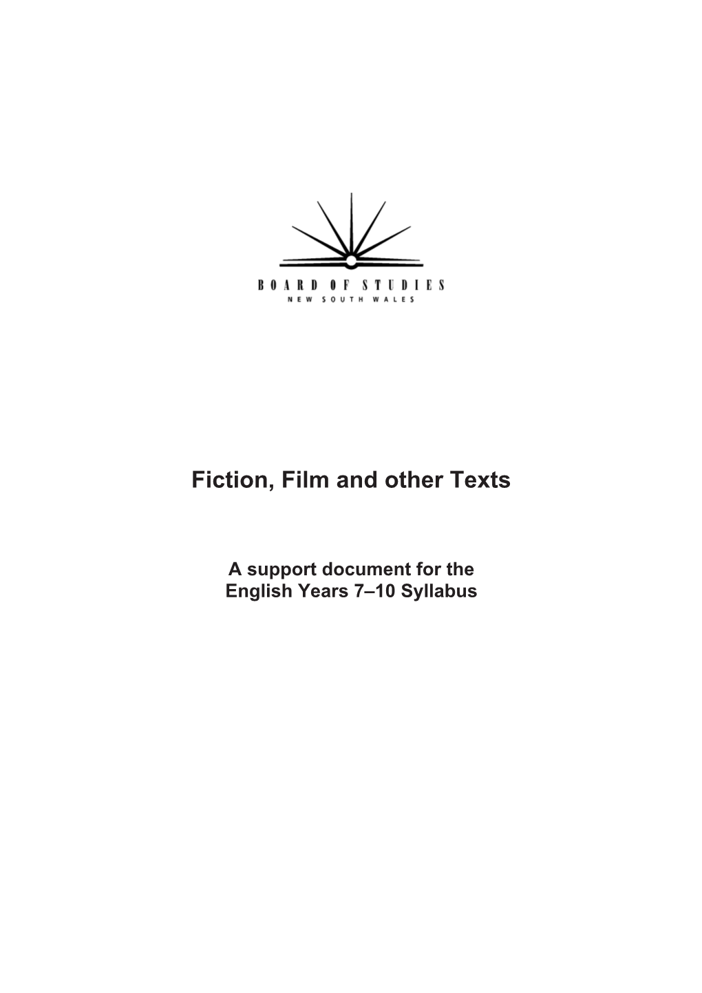 Fiction, Film and Other Texts