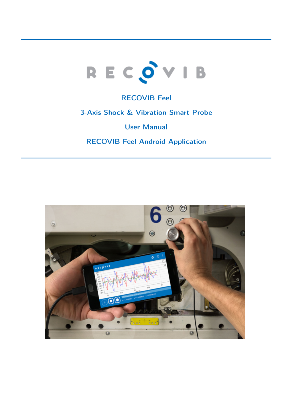 RECOVIB Feel 3-Axis Shock & Vibration Smart Probe User Manual RECOVIB Feel Android Application