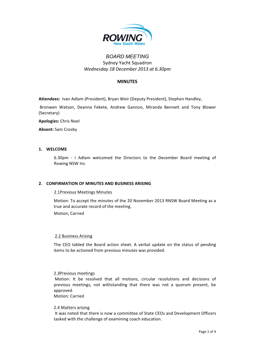 BOARD MEETING Sydney Yacht Squadron Wednesday 18 December 2013 at 6.30Pm MINUTES