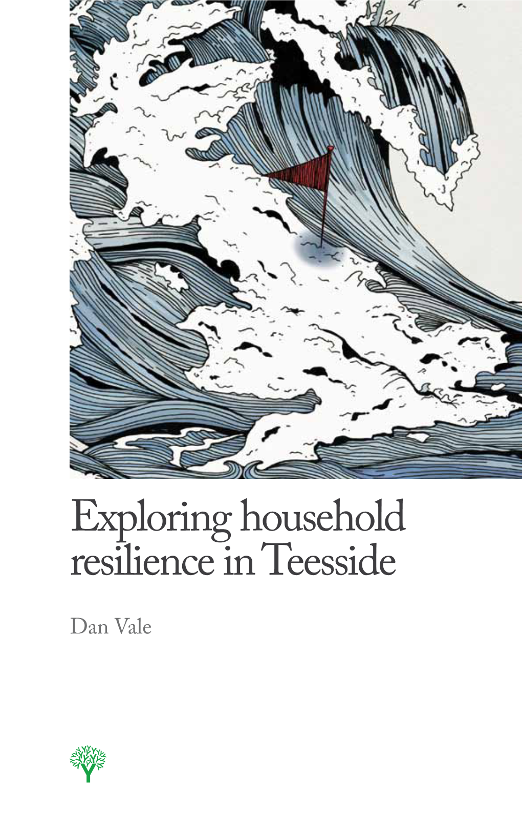 Exploring Household Resilience in Teesside Dan Vale