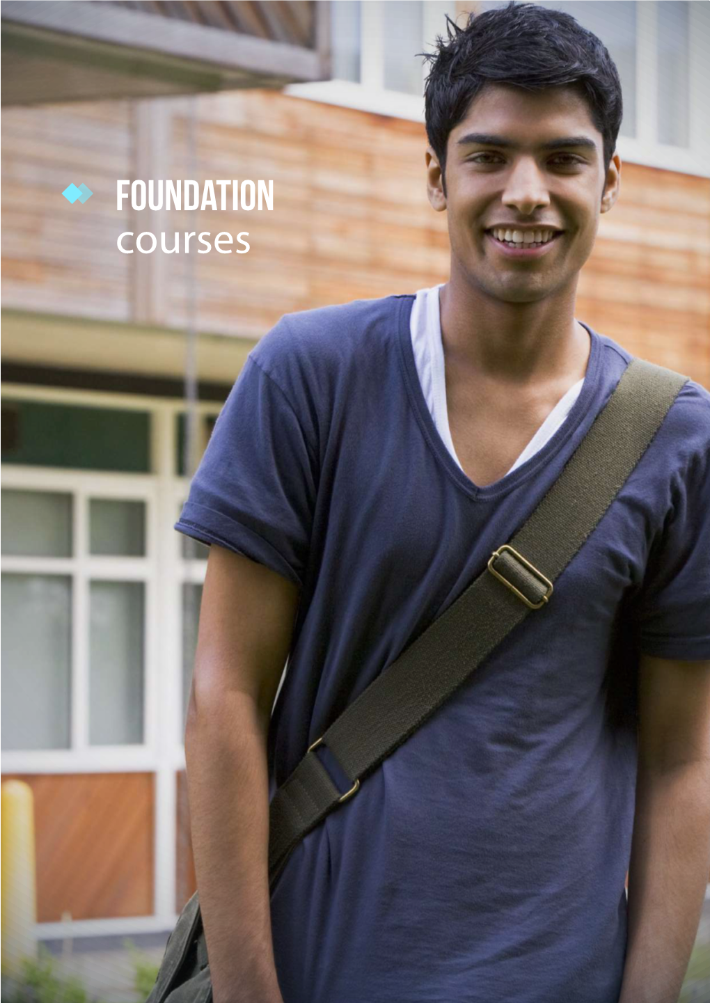 Foundation Courses Foundation Courses: a Pathway Into Degrees