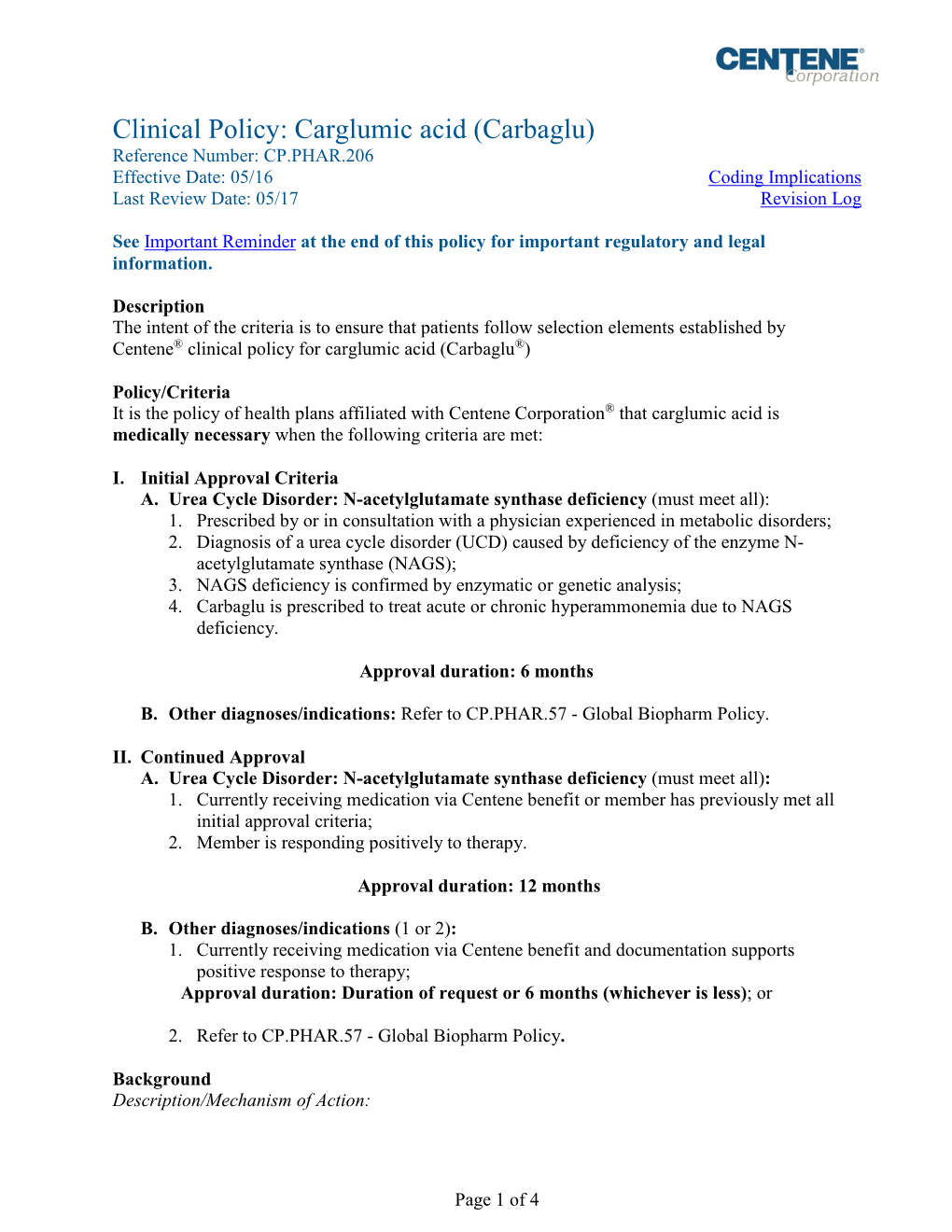 Carglumic Acid (Carbaglu) Reference Number: CP.PHAR.206 Effective Date: 05/16 Coding Implications Last Review Date: 05/17 Revision Log