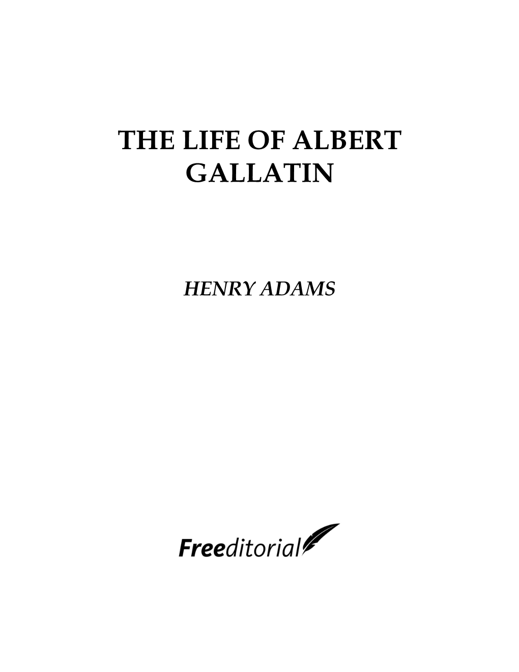 The Life of Albert Gallatin