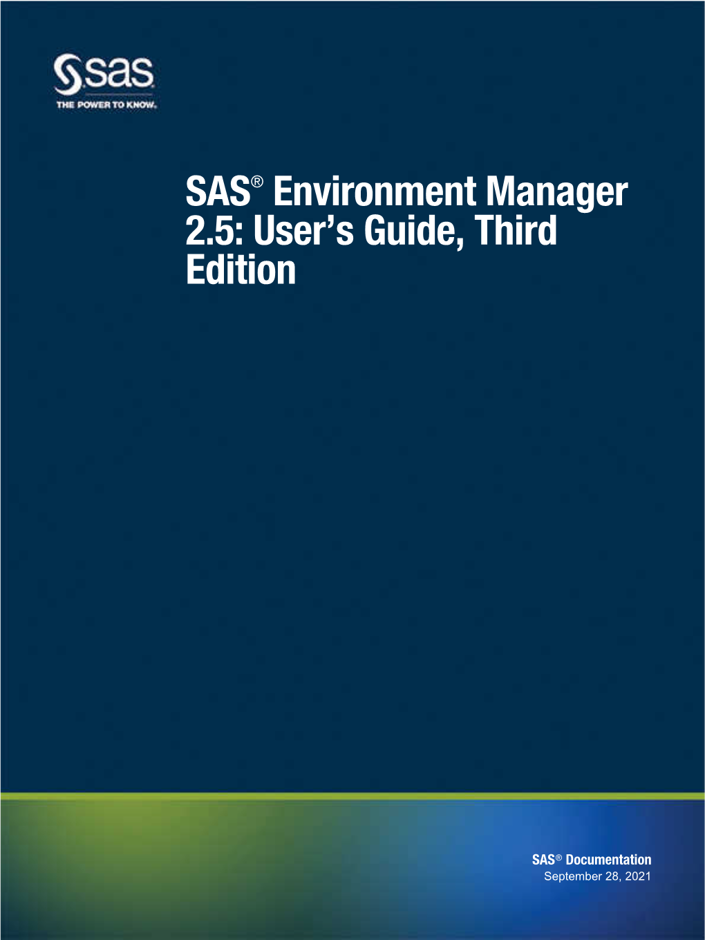 SAS® Environment Manager 2.5: User’S Guide, Third Edition