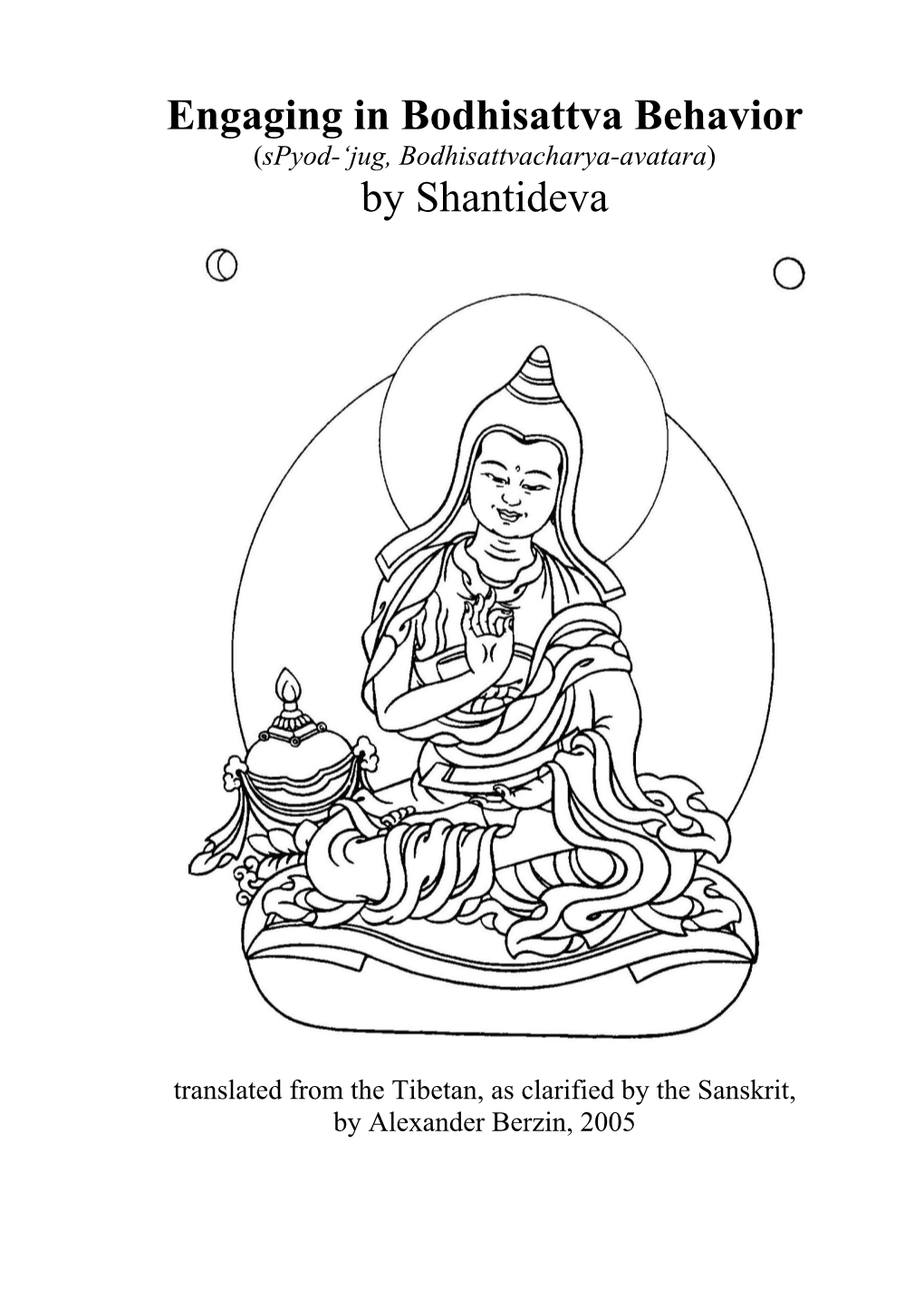 Engaging in Bodhisattva Behavior by Shantideva