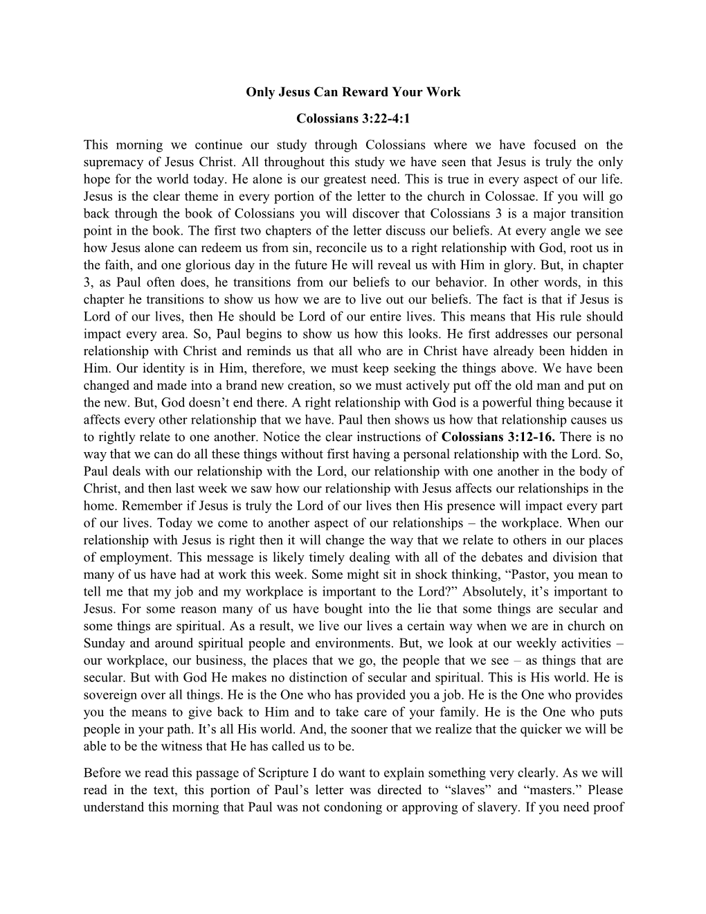 Only Jesus Can Reward Your Work Colossians 3:22-4:1 This Morning We Continue Our Study Through Colossians Where We Have Focused on the Supremacy of Jesus Christ