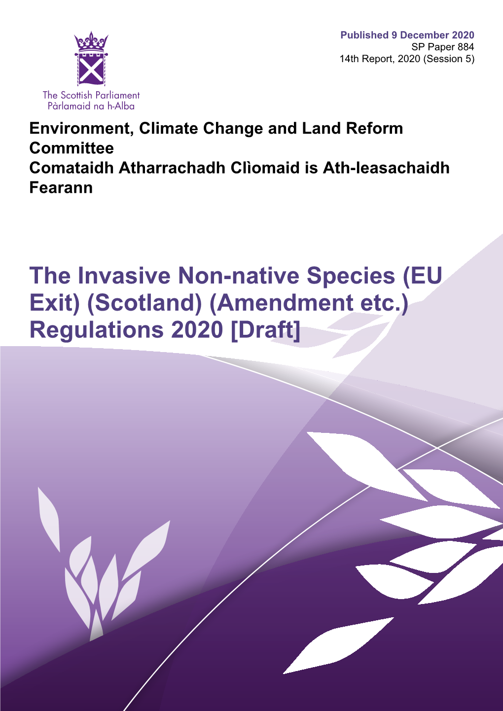 The Invasive Non-Native Species (EU Exit) (Scotland) (Amendment Etc.) Regulations 2020 [Draft] Published in Scotland by the Scottish Parliamentary Corporate Body
