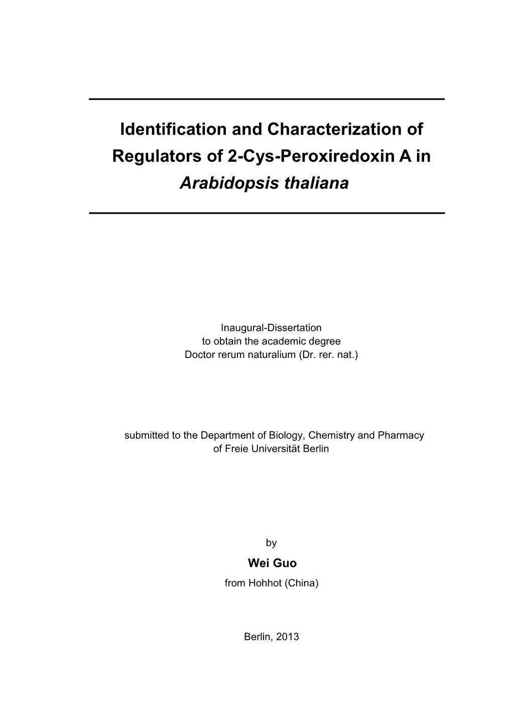 Identification and Characterization of Regulators of 2-Cys-Peroxiredoxin a in Arabidopsis Thaliana