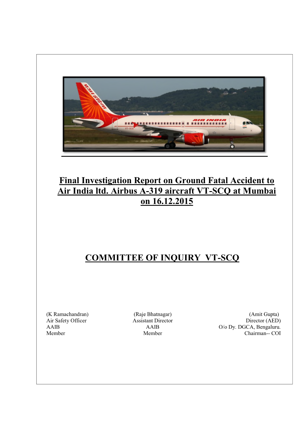 Final Investigation Report on Ground Fatal Accident to Air India Ltd. Airbus A-319 Aircraft VT-SCQ at Mumbai on 16.12.2015