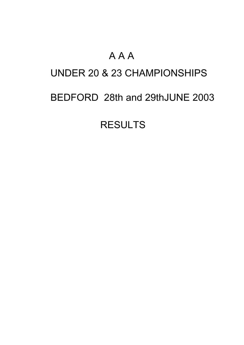 Bedford Track Results 28.29 June 2003
