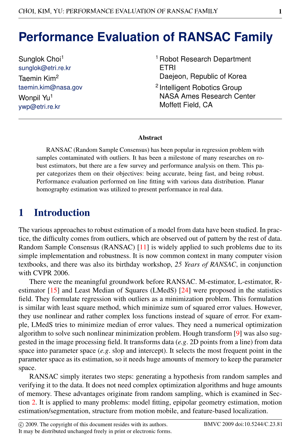 Performance Evaluation of Ransac Family 1