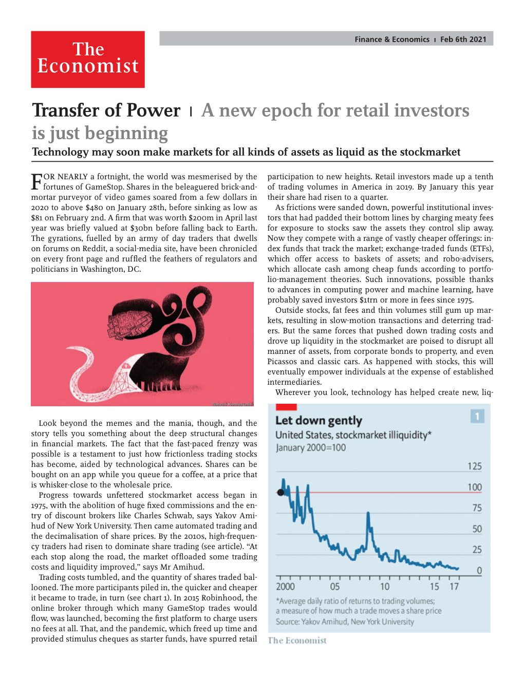 A New Epoch for Retail Investors Is Just Beginning Technology May Soon Make Markets for All Kinds of Assets As Liquid As the Stockmarket