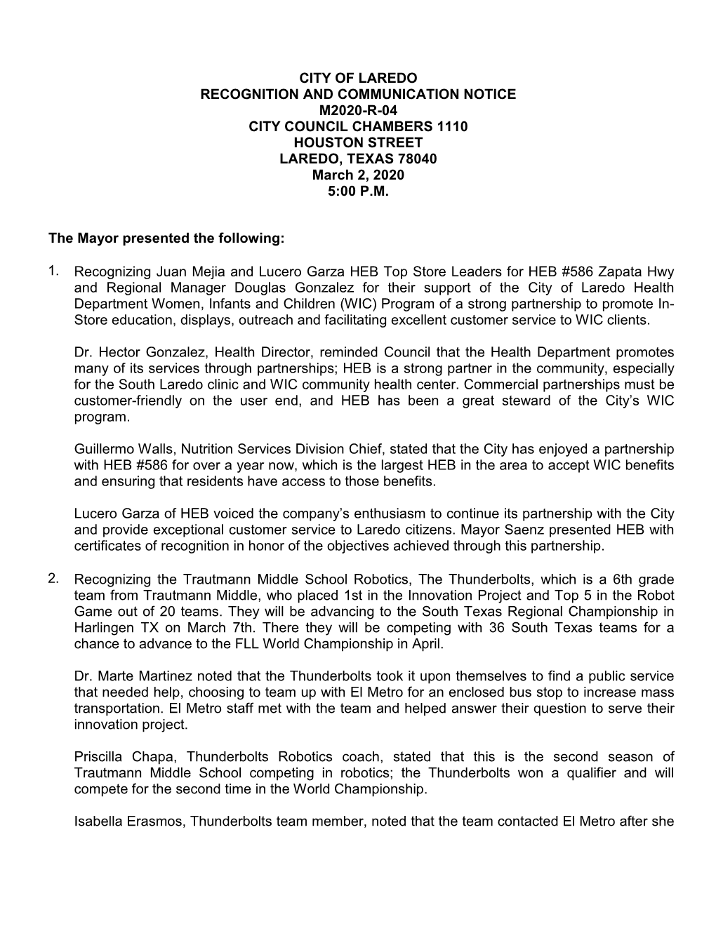 CITY of LAREDO RECOGNITION and COMMUNICATION NOTICE M2020-R-04 CITY COUNCIL CHAMBERS 1110 HOUSTON STREET LAREDO, TEXAS 78040 March 2, 2020 5:00 P.M