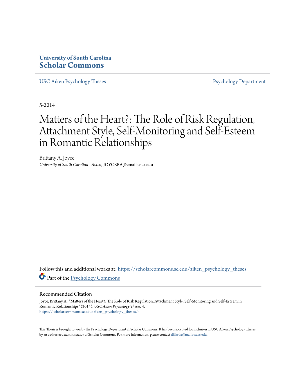 Matters of the Heart?: the Role of Risk Regulation, Attachment Style, Self-Monitoring and Self-Esteem in Romantic Relationships Brittany A