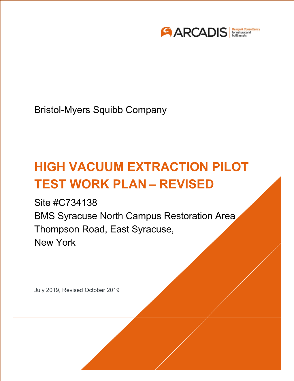 HIGH VACUUM EXTRACTION PILOT TEST WORK PLAN – REVISED Site #C734138 BMS Syracuse North Campus Restoration Area Thompson Road, East Syracuse, New York