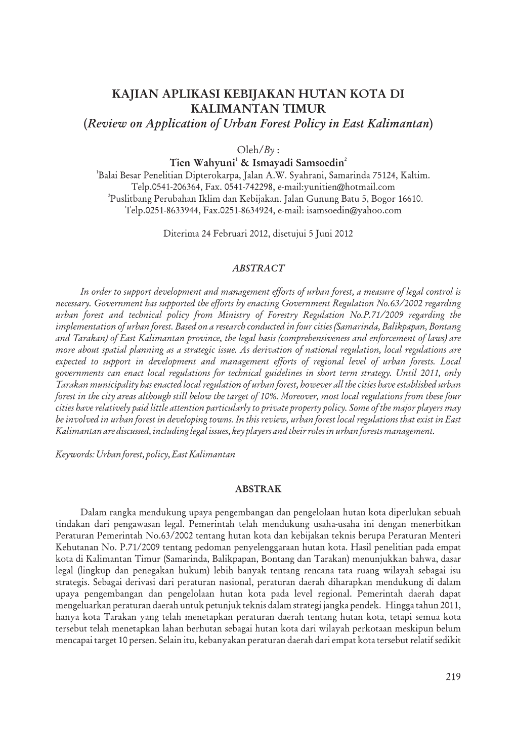 KAJIAN APLIKASI KEBIJAKAN HUTAN KOTA DI KALIMANTAN TIMUR ()Review on Application of Urban Forest Policy in East Kalimantan